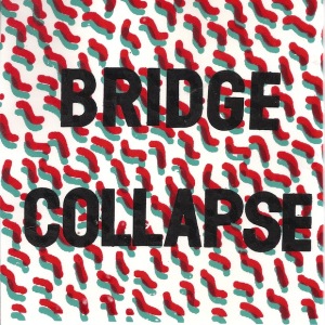 Bridge Collapse "Wilderness" b/w  "Blockbreaker" Crime on the Moon Records